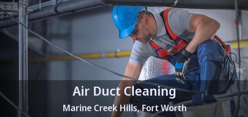 Air Duct Cleaning Marine Creek Hills, Fort Worth - TX
