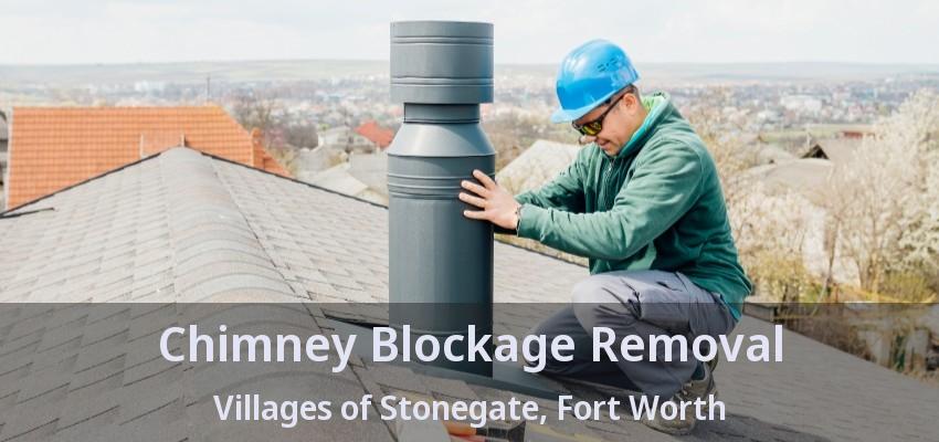 Chimney Blockage Removal Villages of Stonegate, Fort Worth - TX