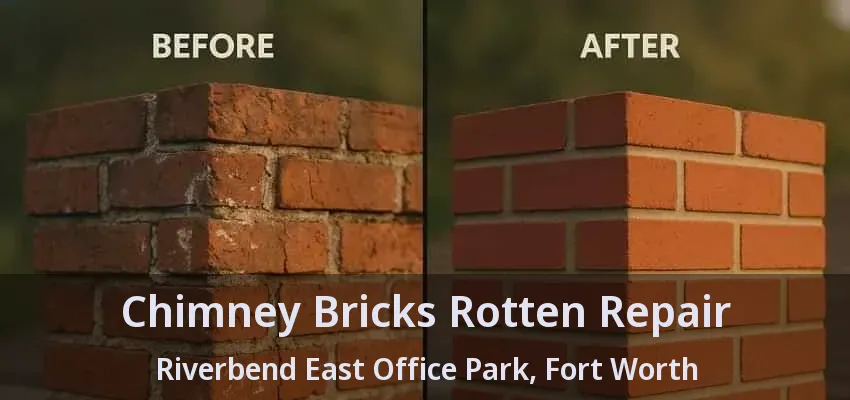 Chimney Bricks Rotten Repair Riverbend East Office Park, Fort Worth - TX