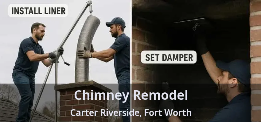 Chimney Remodel Carter Riverside, Fort Worth - TX