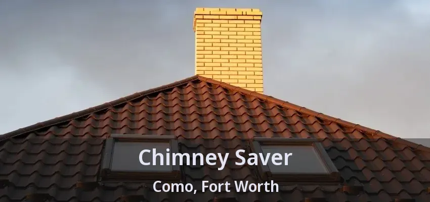 Chimney Saver Como, Fort Worth - TX