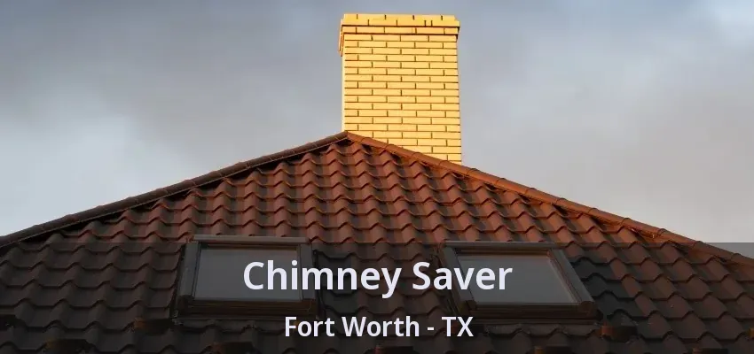 Chimney Saver Fort Worth - TX