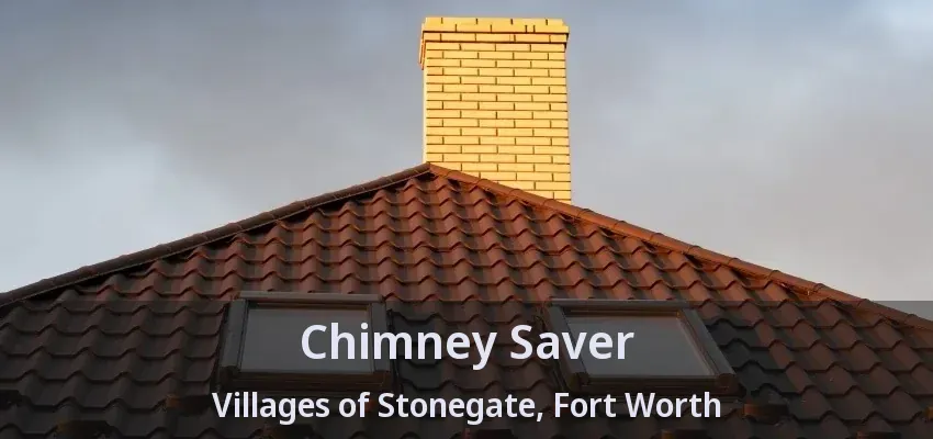 Chimney Saver Villages of Stonegate, Fort Worth - TX