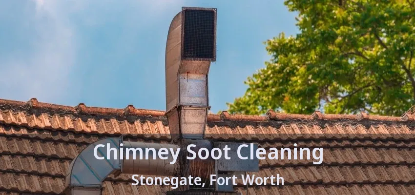 Chimney Soot Cleaning Stonegate, Fort Worth - TX