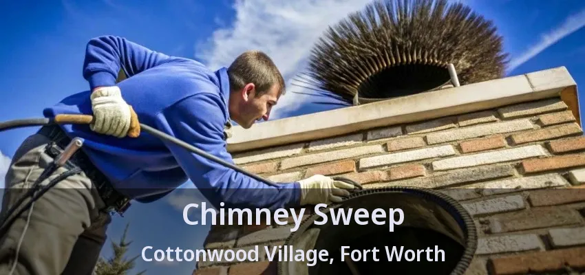 Chimney Sweep Cottonwood Village, Fort Worth - TX