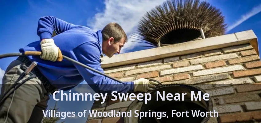 Chimney Sweep Near Me Villages of Woodland Springs, Fort Worth - TX