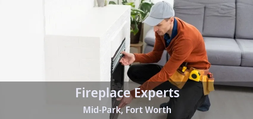 Fireplace Experts Mid-Park, Fort Worth - TX