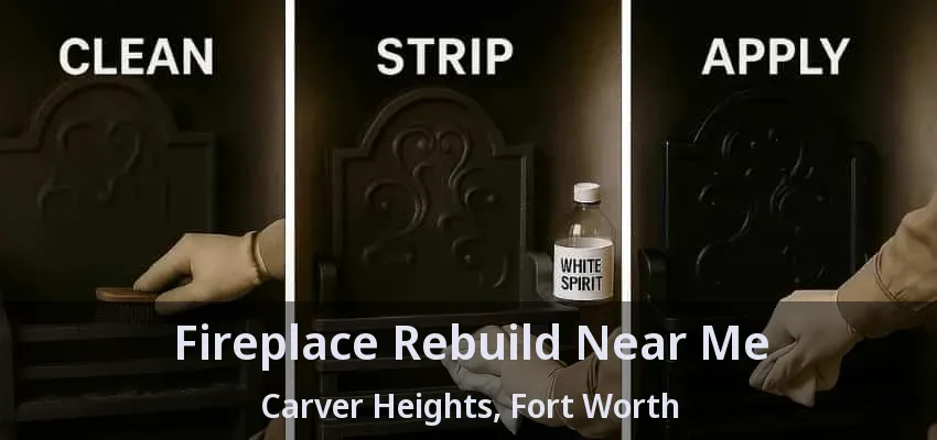 Fireplace Rebuild Near Me Carver Heights, Fort Worth - TX