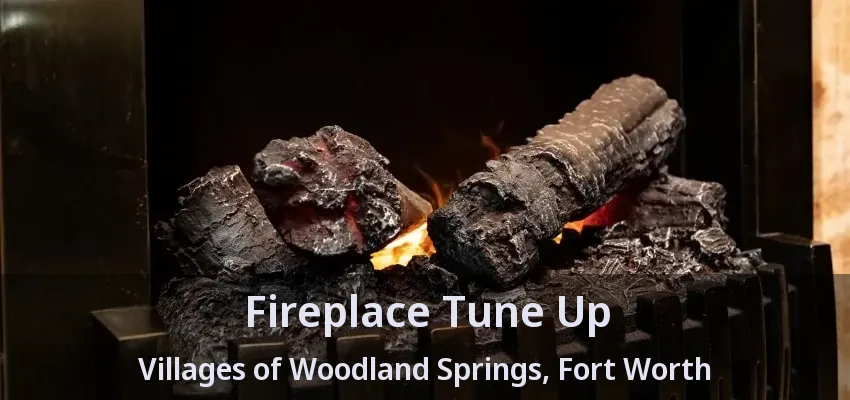 Fireplace Tune Up Villages of Woodland Springs, Fort Worth - TX