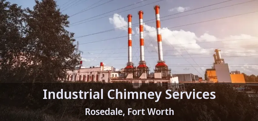Industrial Chimney Services Rosedale, Fort Worth - TX