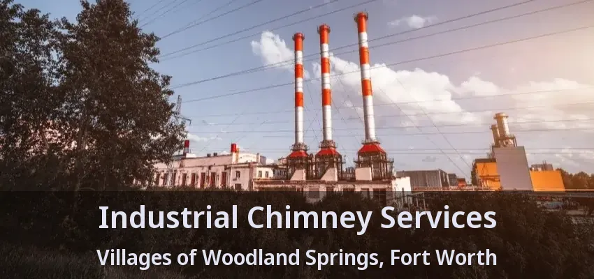 Industrial Chimney Services Villages of Woodland Springs, Fort Worth - TX