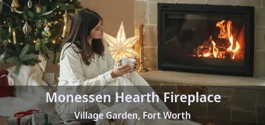 Monessen Hearth Fireplace Village Garden, Fort Worth - TX