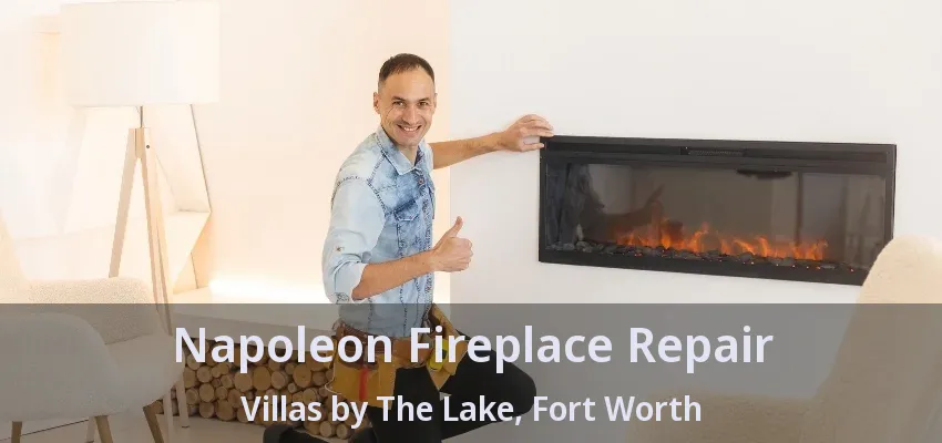Napoleon Fireplace Repair Villas by The Lake, Fort Worth - TX