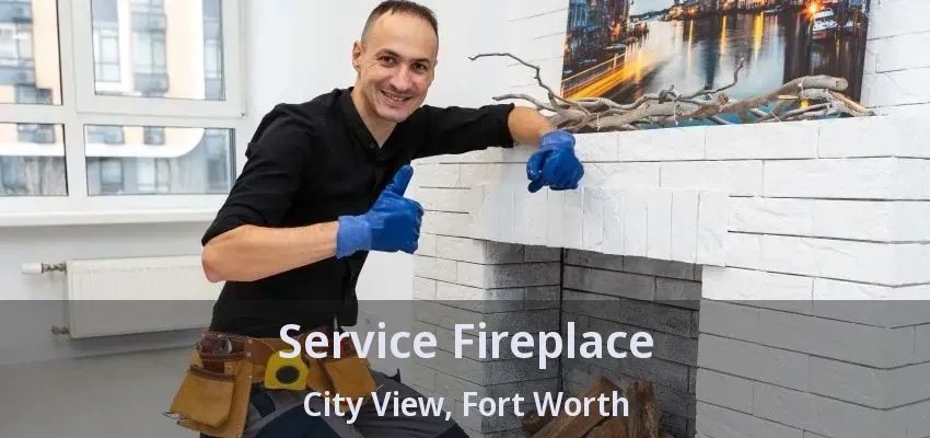 Service Fireplace City View, Fort Worth - TX