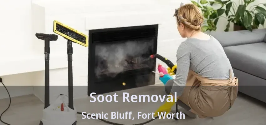 Soot Removal Scenic Bluff, Fort Worth - TX