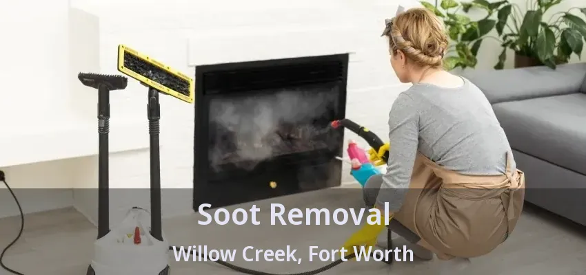 Soot Removal Willow Creek, Fort Worth - TX